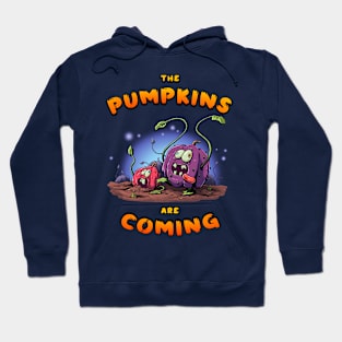 The Pumpkins Are Coming Hoodie